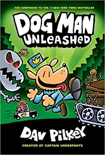 "Dog Man Unleashed (Dog Man #2) From The Creator Of Captain Underpants"