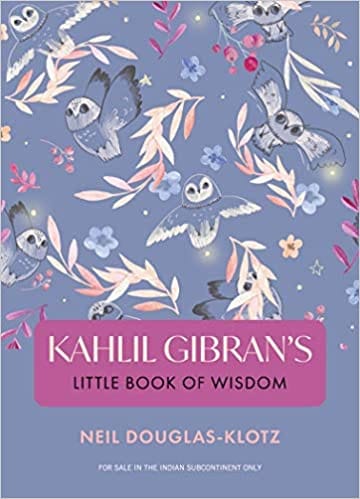 Kahlil Gibrans Little Book Of Wisdom