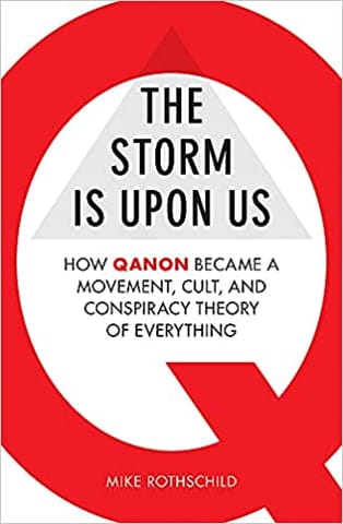 The Storm Is Upon Us: How Qanon Became A Movement, Cult