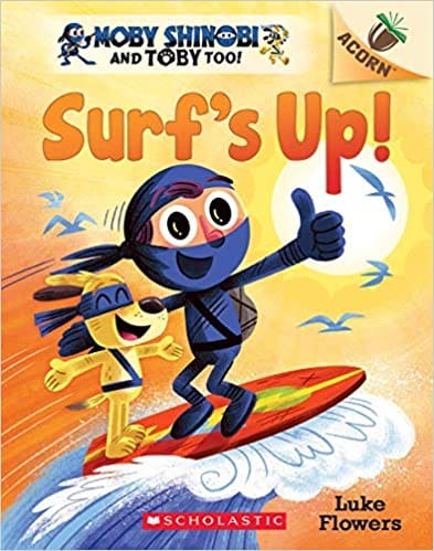 Surfs Up!: An Acorn Book (Moby Shinobi And Toby Too!)