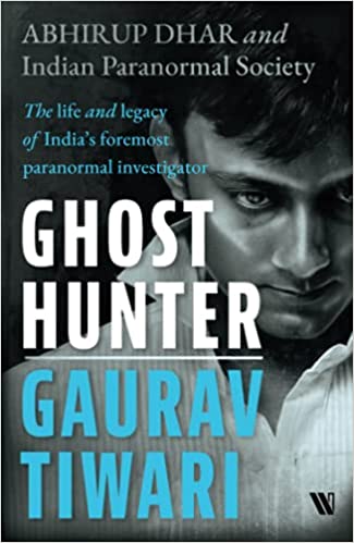 Ghost Hunter Gaurav Tiwari