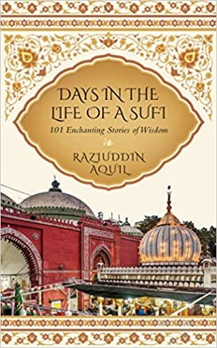 Days In The Life Of A Sufi