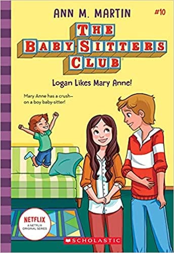 Baby-Sitters Club #10: Logan Likes Mary Anne! (Netflix Edition)