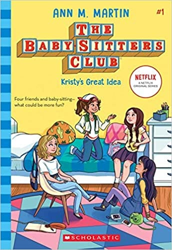 Baby-Sitters Club #1: Kristys Great Idea (Netflix Edition)