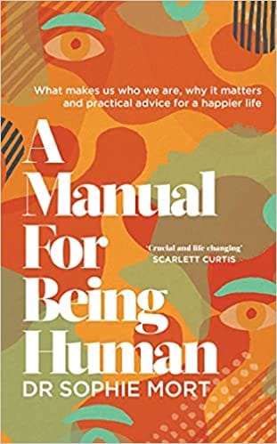 A Manual For Being Human