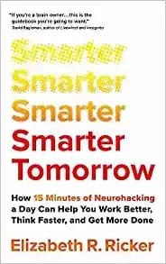 Smarter Tomorrow: How 15 Minutes Of Neurohacking