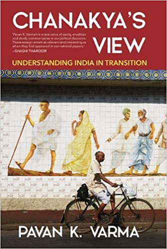 Chanakyas View : Understanding India In Transition