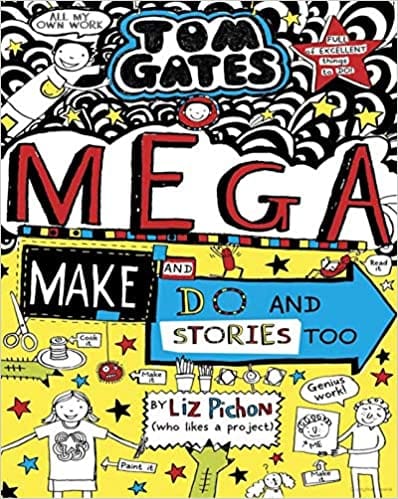 Tom Gates #16: Mega Make And Do And Stories Too!