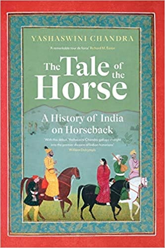 The Tale Of The Horse: A History Of India On Horseback