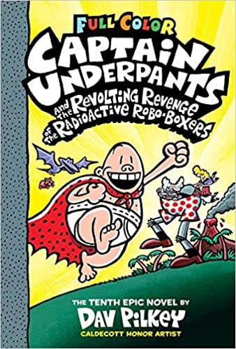 Captain Underpants And The Revolting Revenge Of The Radioactive  Robo-Boxers