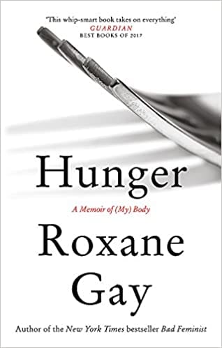 Hunger : A Memoir Of (My) Body