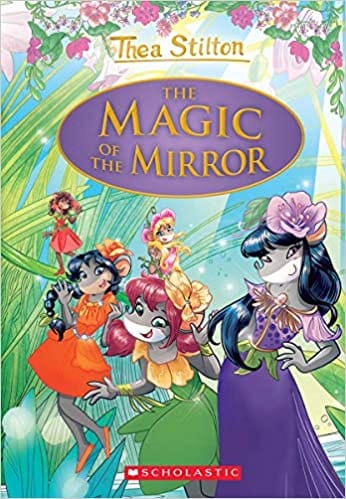 Thea Stilton Special Edition #9: The Magic Of The Mirror