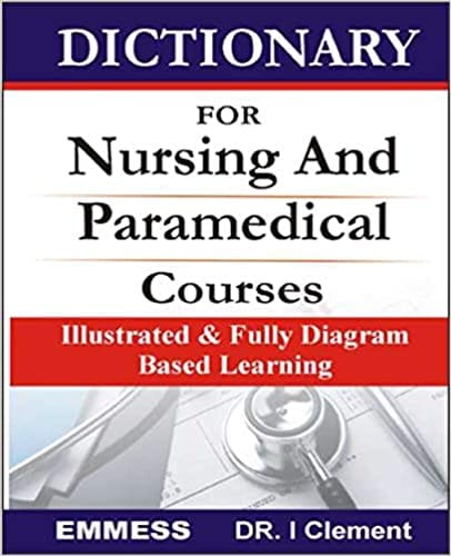 Dictionary for Nursing And Paramedical Courses Illustrated & Fully Diagram Based Learning