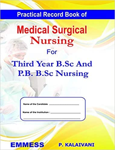 Practical Record Book of Medical Surgical Nursing For 3rd Year B.Sc. And PB B.Sc. Nursing