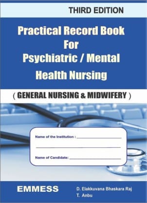 Practical Record Book For Psychiatric / Mental Health Nursing (General Nursing and Midwifery)