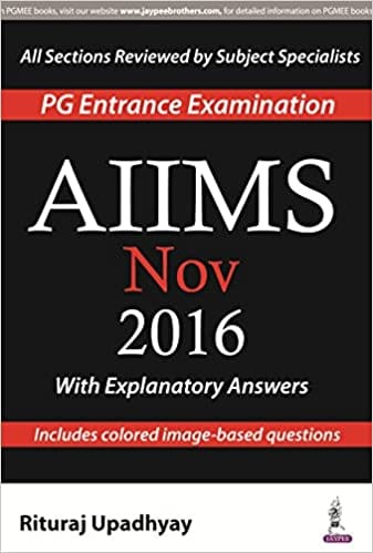 AIIMS NOV 2016 WITH EXPLANATORY ANSWERS (PG ENTRANCE EXAMINATION) (Paperback)