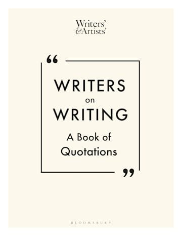 Writers on Writing: A Book of Quotations (Writers' and Artists') Hardcover