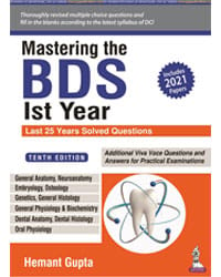 Mastering the BDS Ist Year (Last 25 Years Solved Questions)