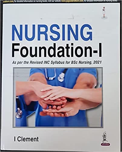 NURSING FOUNDATION-I AS PER THE REVISED INC SYLLABUS FOR BSC NURSING, 2021 (Paperback)