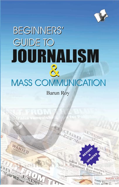 Beginners' Guide To Journalism & Mass Communication