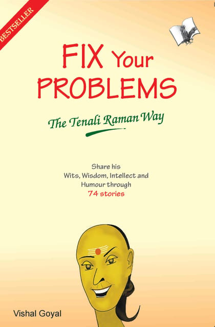 Fix Your Problems - The Tenali Raman Way