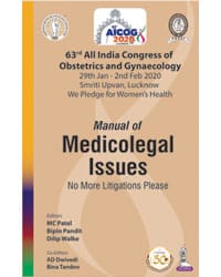 AICOG MANUAL OF MEDICOLEGAL ISSUES: NO MORE LITIGATIONS PLEASE(63RD ALL INDIA CONGRESS OF OBSTETRICS