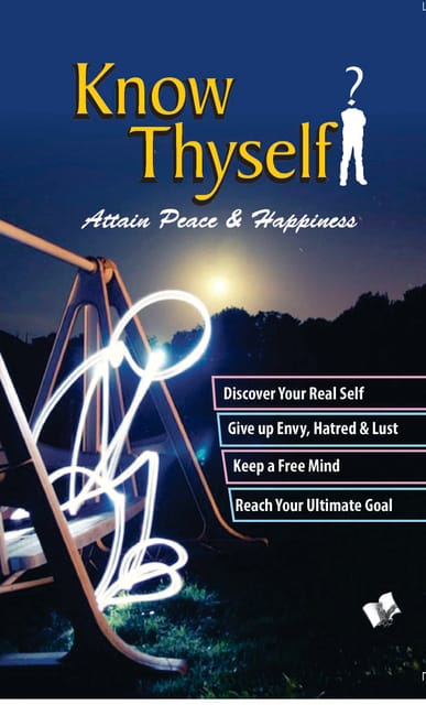 Know Thyself - Attain Peace & Happiness