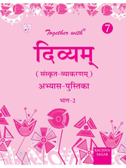 Together with Divyam Sanskrit Vyakaran Practice Worksheets for Class 7 (Part-2)