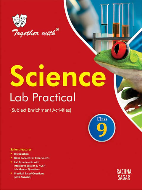 Together with Science Lab Practical for Class 9