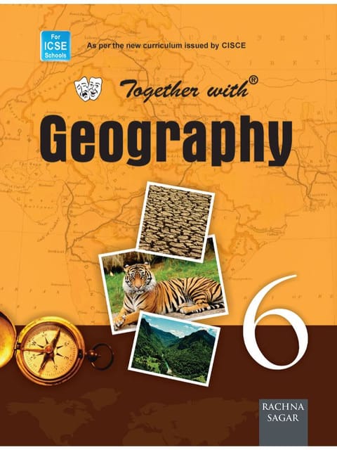 Together With ICSE Geography for Class 6