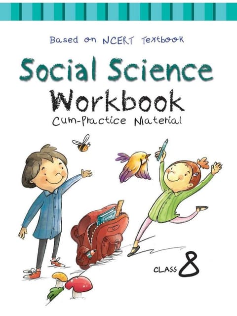 Social Science NCERT Workbook cum Practice Material for Class 8