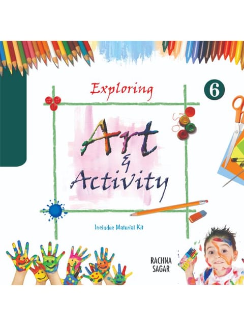 Together With Exploring Art & Activity for Class 6