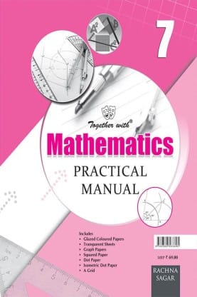 Together With Mathematics Practical Manual for Class 7??