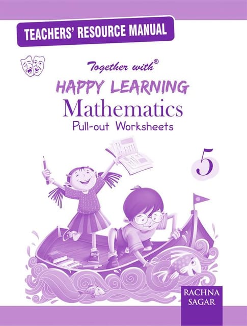 Togehter With Happy Learning Mathematics Pull Out Worksheets Class 5 : Teachers Resource Manual