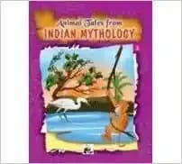 ANIMAL TALES FROM INDIAN MYTHOLOGY - 2