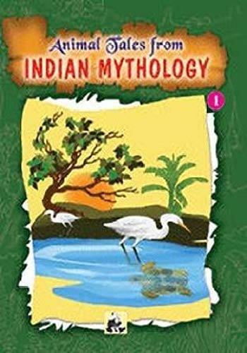 ANIMAL TALES FROM INDIAN MYTHOLOGY - 1