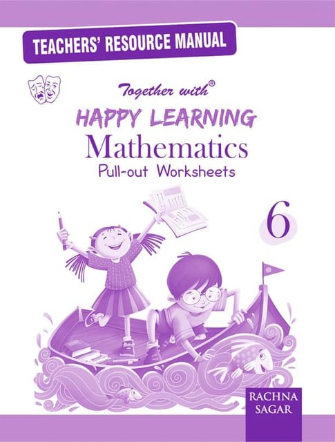 Together With Happy Learning Pull Out Worksheets Mathematics Class 6 : Teachers Resource Manual