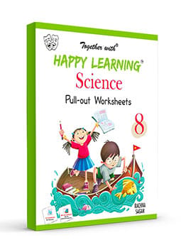 Together with Happy Learning Pullout Worksheets Science for Class 8