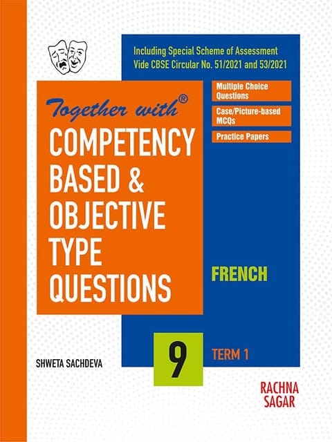 Together with Competency Based & Objective Type Questions ( MCQs ) Term I French for Class 9 ( For 2021 Nov-Dec Examination )