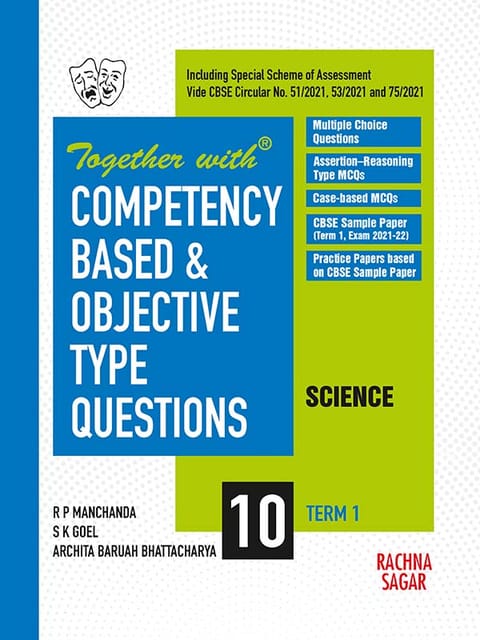 Together with Competency Based & Objective Type Questions ( MCQs ) Term I Science for Class 10 ( For 2021 Nov-Dec Examination )