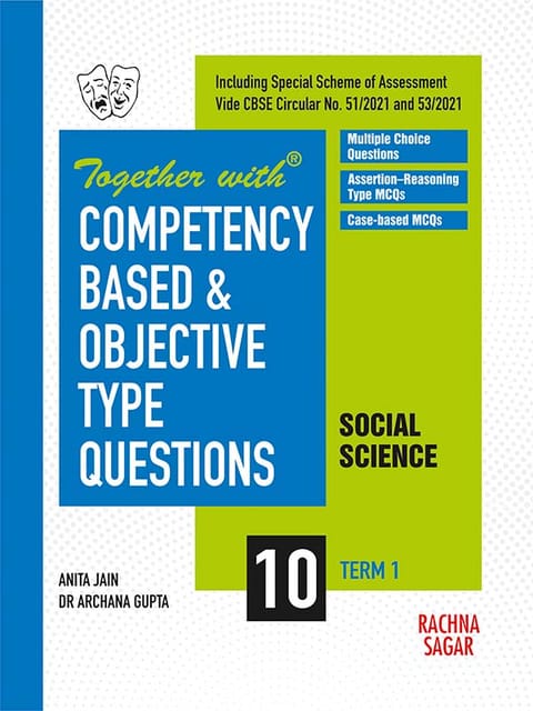 Together with Competency Based & Objective Type Questions ( MCQs ) Term I Social Science for Class 10 ( For 2021 Nov-Dec Examination )