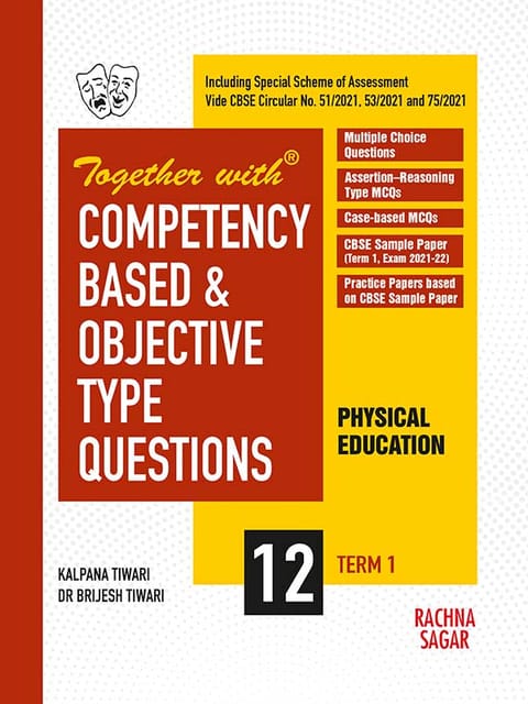 Together with Competency Based & Objective Type Questions ( MCQs ) Term I Physical Education (English Medium) for Class 12 ( For 2021 Nov-Dec Examination )