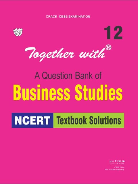 Together with Business Studies NCERT Textbook Solutions for Class 12