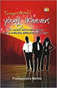 TOMORROW'S YOUNG ACHIEVERS- 31 CAREER DEFINING INSIGHTS FOR A RADICALLY DIFFERENT TOMORRROW