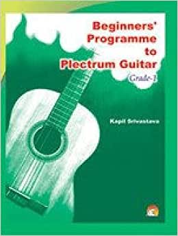 BEGINNERS' PROGRAMME TO PLECTRUM GUITAR GRADE-1