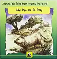 Animal Folk Tales From Around The World - Why Pigs Are So Dirty (Bengali)