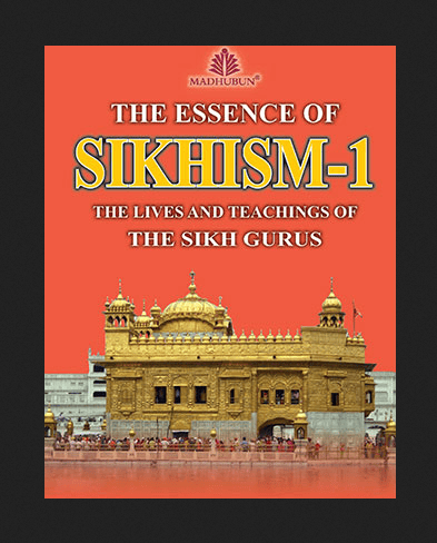 The Essence of Sikhism Book 1