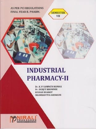 INDUSTRIAL PHARMACY - II (For B.Pharmacy - Semester 7 - All Indian Universities)??(Paperback)