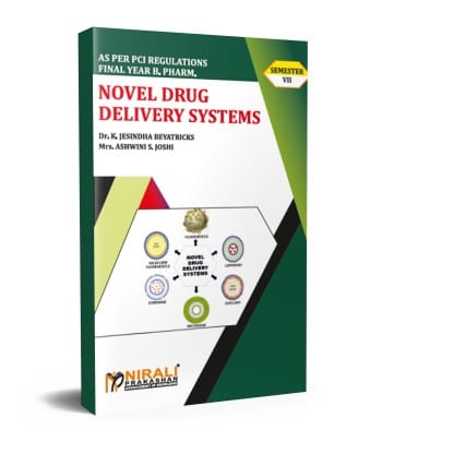 NOVEL DRUG DELIVERY SYSTEMS (For B.Pharmacy - Semester 7 - All Indian Universities)??(