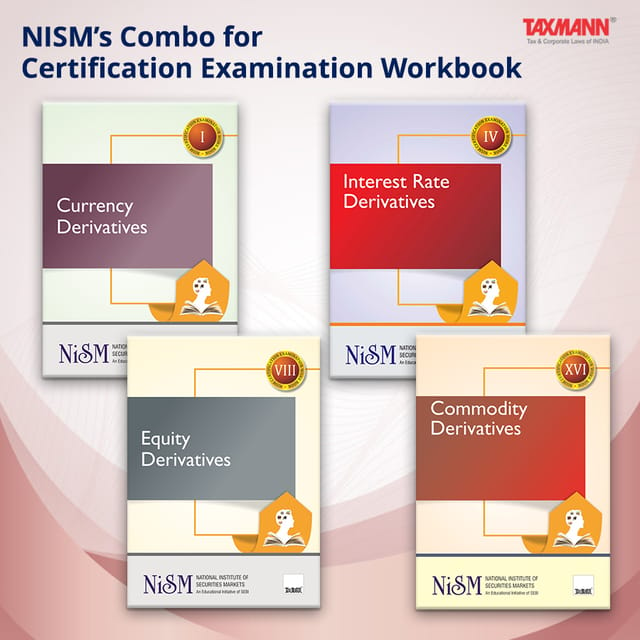 NISM?s Combo | Certification Examination Workbook ? Currency Derivatives (I), Interest Rate Derivatives (IV), Equity Derivatives (VIII) & Commodity Derivatives (XVI) | Set of 4 Books